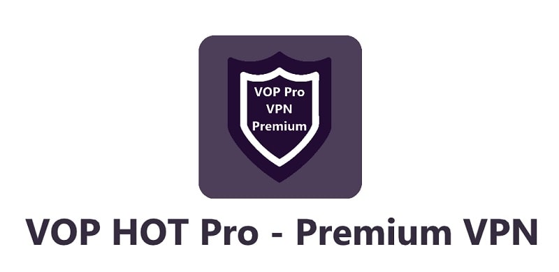 VOP HOT Pro Premium VPN 5.0.56 (Premium unlocked)